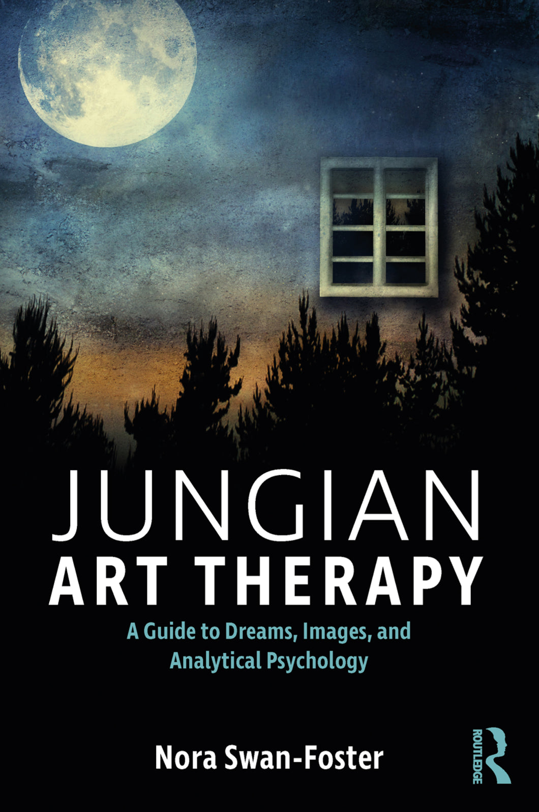 Jungian Art Therapy: Images, Dreams, and Analytical Psychology – 1st Edition