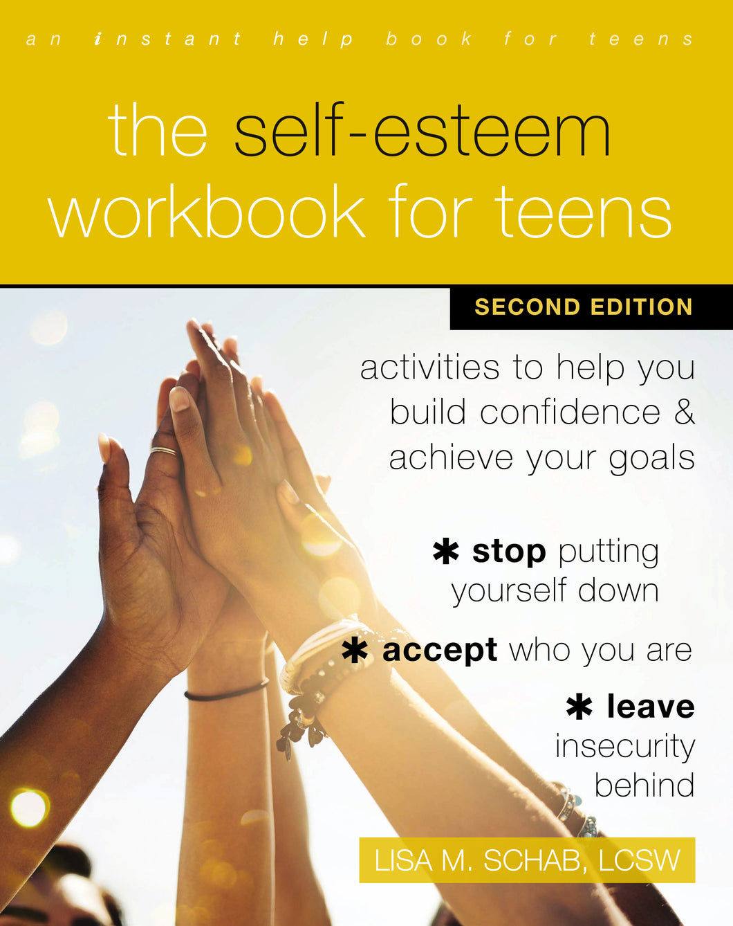 The Self-Esteem Workbook for Teens: Activities to Help You Build Confidence and Achieve Your Goals