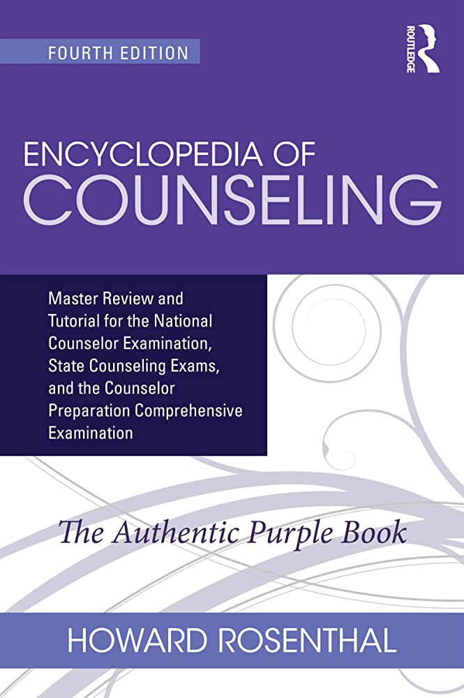 Encyclopedia of Counseling: Master Review and Tutorial for the National Counselor Examination, State Counseling Exams, and the Counselor Preparation Comprehensive Examinationilies
